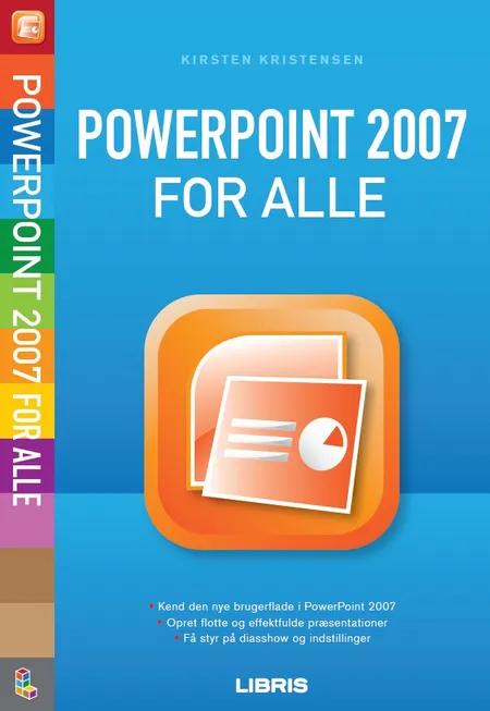 Powerpoint 2007 for alle af Kirsten Kristensen