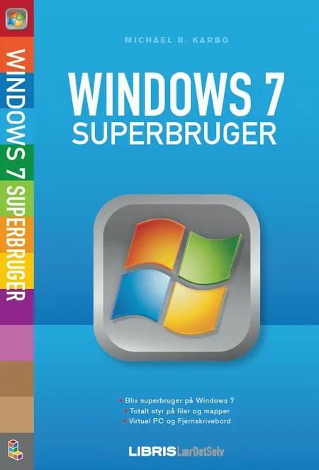 Windows 7 superbruger af Michael B. Karbo