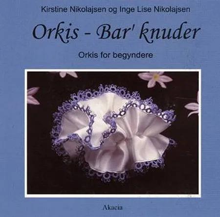 Orkis af Kirstine Nikolajsen