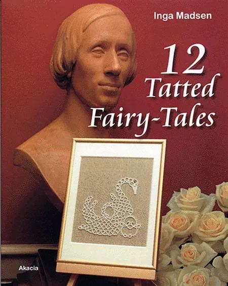 12 Tatted fairy-tales af Inga Madsen