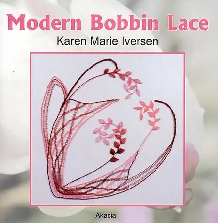 Modern Bobbin Lace af Karen Marie Iversen