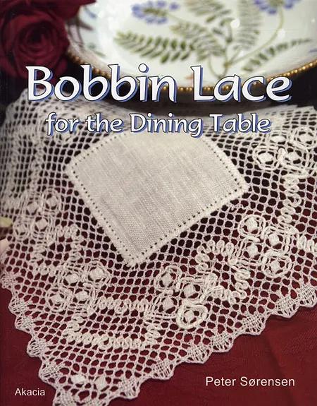 Bobbin Lace for the Dining Table af Peter Sørensen
