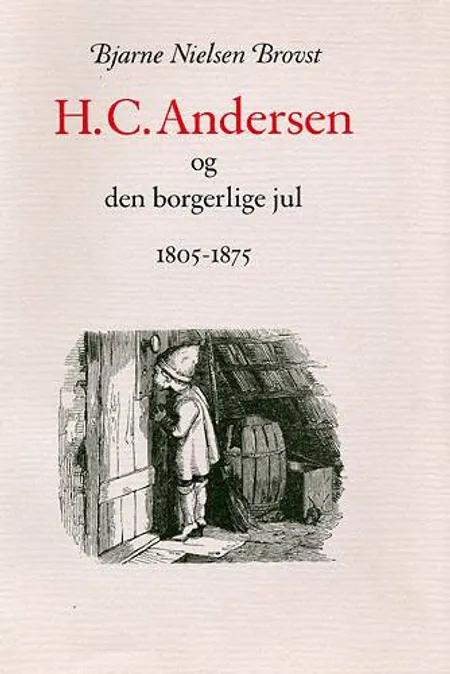 H.C.Andersen og den borgerlige jul af Bjarne Nielsen Brovst