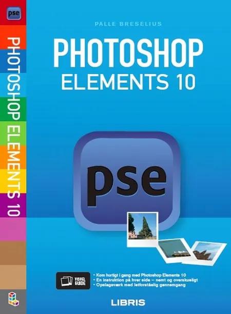 Photoshop Elements 10 af Palle Bruselius