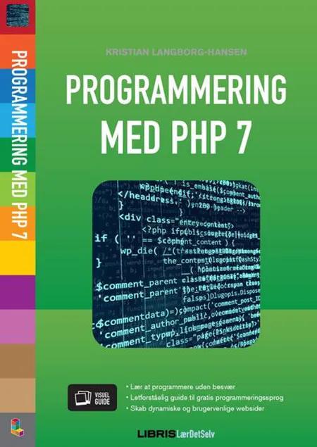 Programmering med PHP 7 af Kristian Langborg-Hansen
