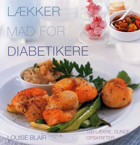Lækker mad for diabetikere af Louise Blair