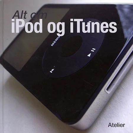 Alt om iPod og iTunes af Karsten Kristensen