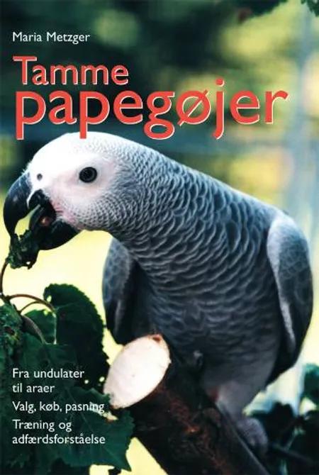 Tamme papegøjer af Maria Metzger