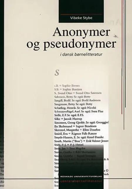 Anonymer & pseudonymer i dansk børnelitteratur af Vibeke Stybe