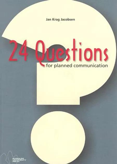 24 questions for planned communication af Jan Krag Jacobsen