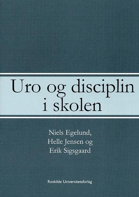 Uro og disciplin i skolen af Niels Egelund