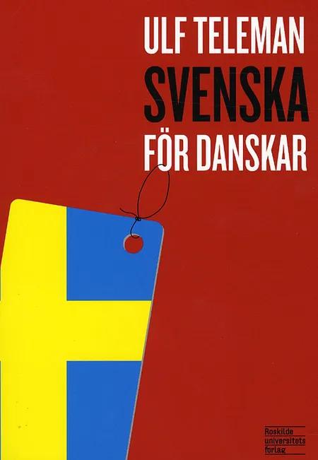 Svenska för danskar af Ulf Teleman