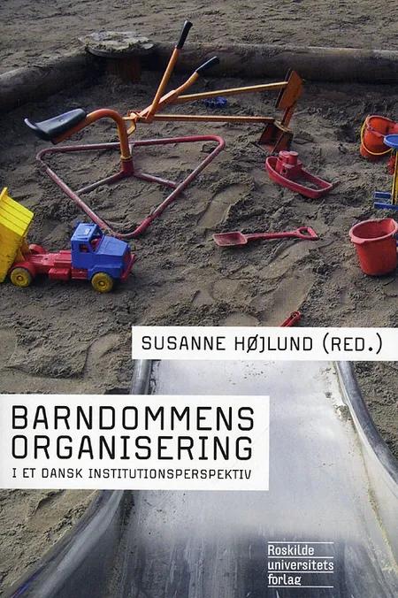 Barndommens Organisering af Susanne Højlund