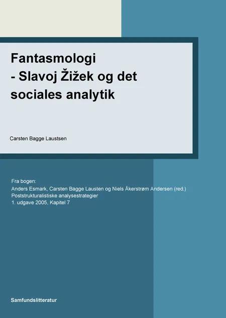 Fantasmologi - Slavoj i Zizek og det sociales analytik af Carsten Bagge Laustsen