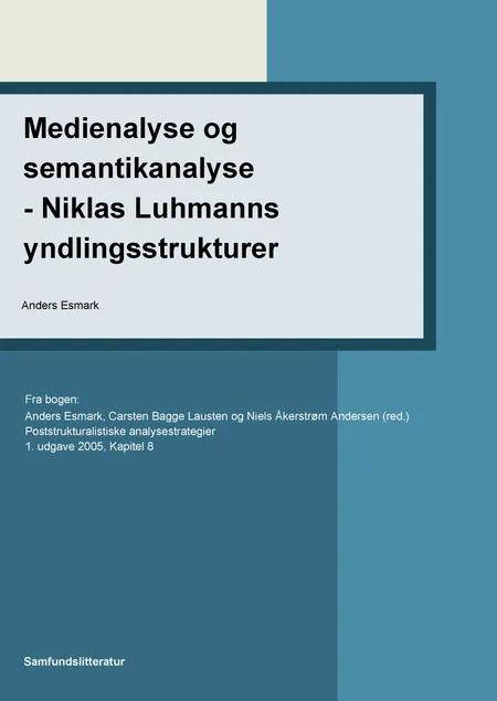 Medienalyse og semantikanalyse - Niklas Luhmanns yndlingsstrukturer af Anders Esmark