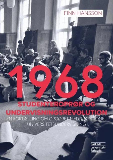 1968: Studenteroprør og undervisningsrevolution af Finn Hansson