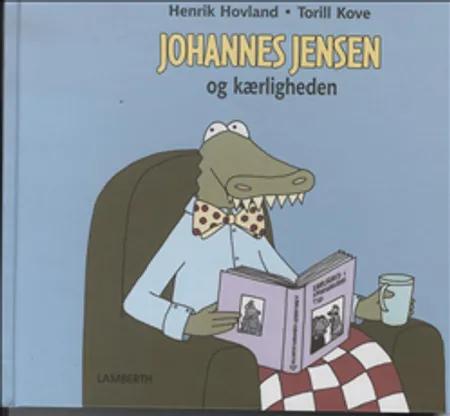 Johannes Jensen og kærligheden af Henrik Hovland