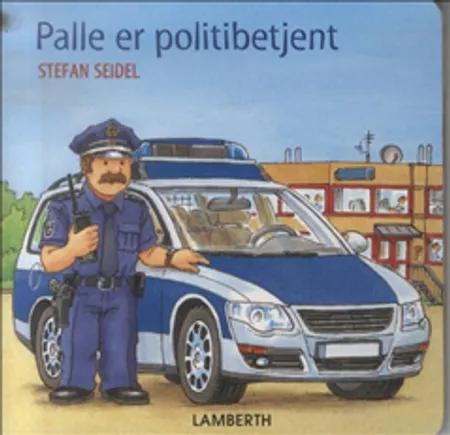 Palle er politibetjent af Stefan Seidel