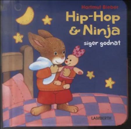 Hip-Hop & Ninja - siger godnat af Hartmut Bieber