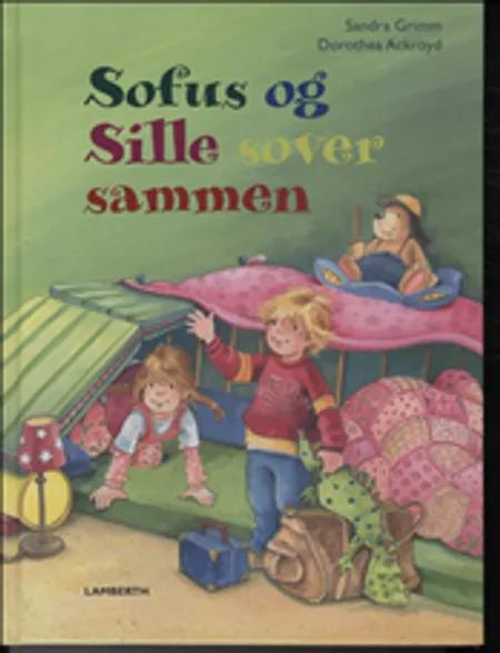 Sofus og Sille sover sammen af Sandra Grimm