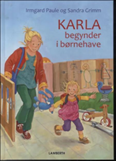 Karla begynder i børnehave af Sandra Grimm
