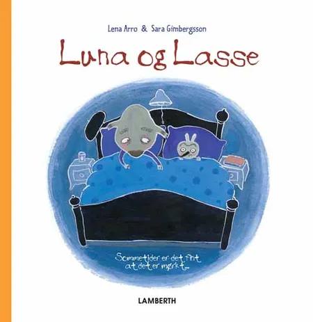 Luna og Lasse - sommetider er det fint at det er mørkt af Lena Arro