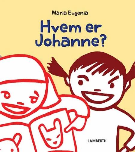 Hvem er Johanne? af Maria Eugenia