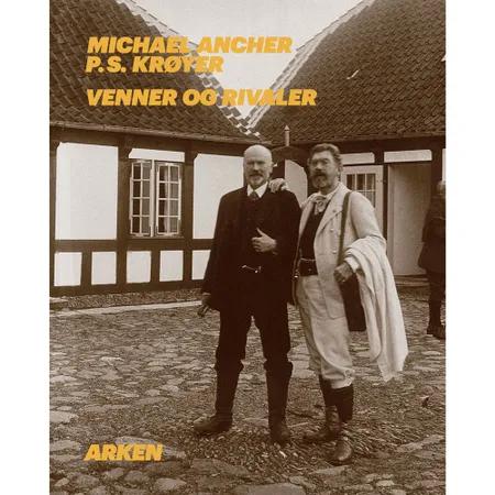 Michael Ancher - P.S. Krøyer af Christian Gether - Stine Høholt - Camilla Jalving
