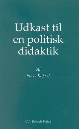 Udkast til en politisk didaktik af Niels V. Kofoed
