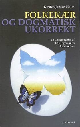 Folkekær og dogmatisk ukorrekt af Kirsten Jensen Holm