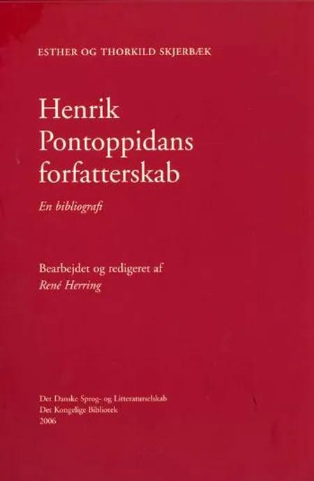 Henrik Pontoppidans forfatterskab af Esther Skjerbæk