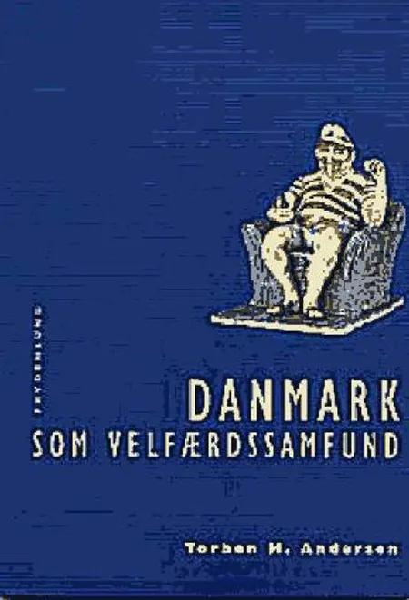 Danmark som velfærdssamfund af Torben M. Andersen