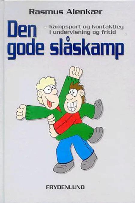 Den gode slåskamp af Rasmus Alenkær