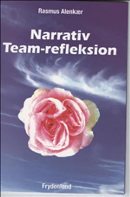 Narrativ team-refleksion af Rasmus Alenkær