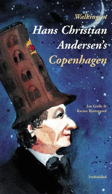 Walking in Hans Christian Andersen's Copenhagen af Jan Gralle