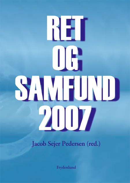 Ret og samfund 2007 af Jacob Sejer Pedersen