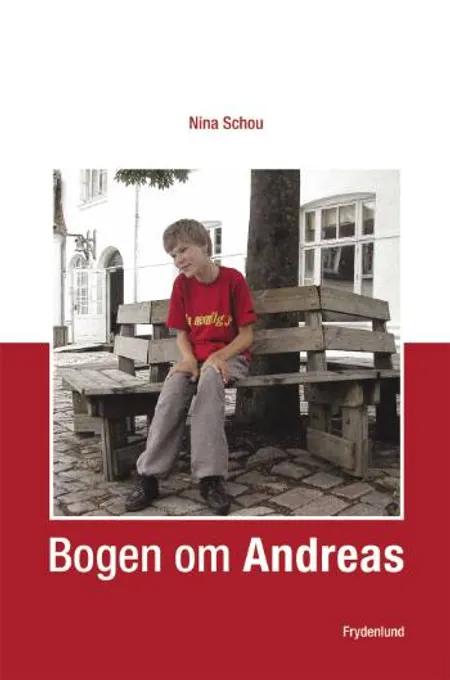 Bogen om Andreas af Nina Schou
