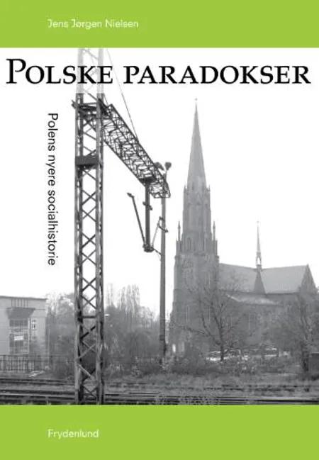 Polske paradokser af Jens Jørgen Nielsen