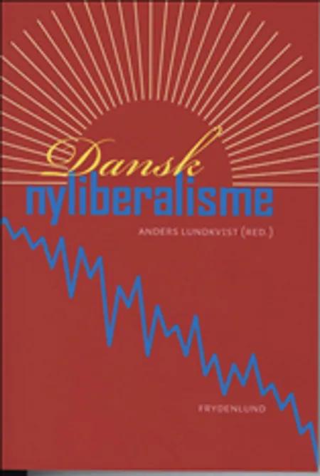 Dansk nyliberalisme af Anders Lundkvist