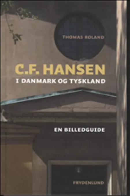 C.F. Hansen i Danmark og Tyskland af Thomas Roland