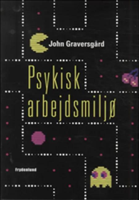 Psykisk arbejdsmiljø af John Graversgård
