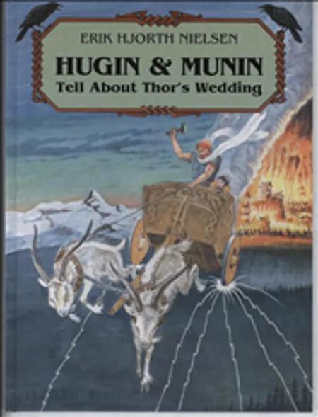Hugin & Munin tell about Thor´s wedding af Erik Hjort Nielsen