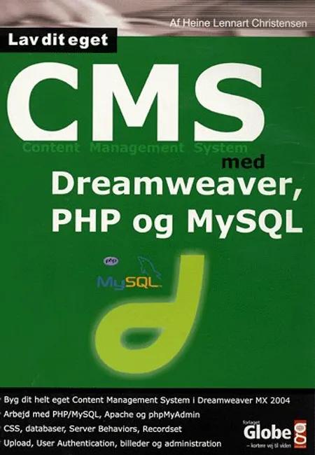 Lav dit eget CMS med Dreamweaver, PHP og MySQL af Heine Lennart Christensen