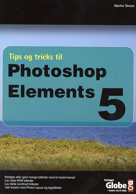 Tips og tricks til Photoshop Elements 5 af Martin Simon