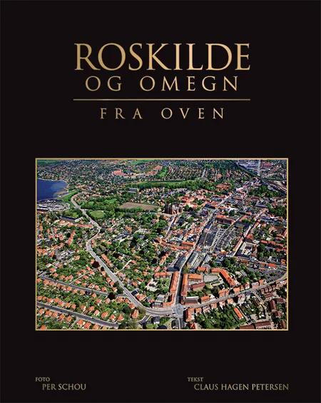 Roskilde og omegn fra oven af Claus Hagen Petersen