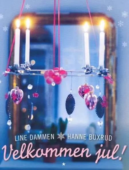 Velkommen jul! af Line Dammen Hanne Buxrud