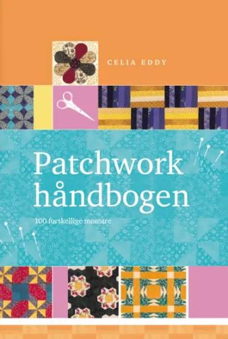 Patchworkhåndbogen af Celia Eddy