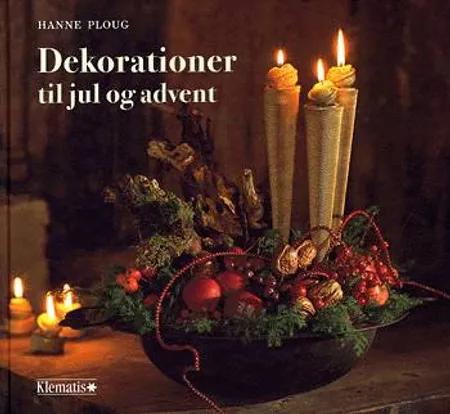 Dekorationer til jul og advent af Hanne Ploug