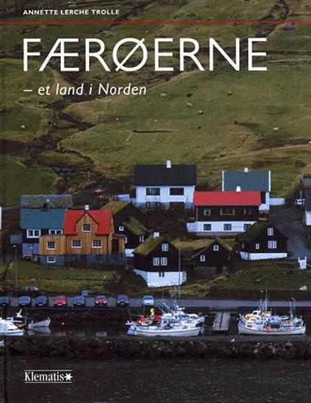 Færøerne - et land i Norden af Annette Lerche Trolle