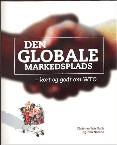 Den globale markedsplads af Christian Friis Bach